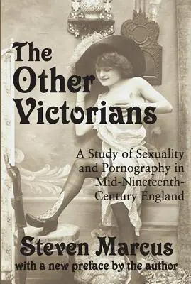 Die anderen Viktorianer: Eine Studie über Sexualität und Pornographie im England der Mitte des neunzehnten Jahrhunderts - The Other Victorians: A Study of Sexuality and Pornography in Mid-nineteenth-century England