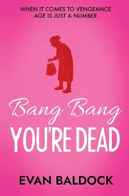 Bang Bang, du bist tot - Bang Bang, You're Dead