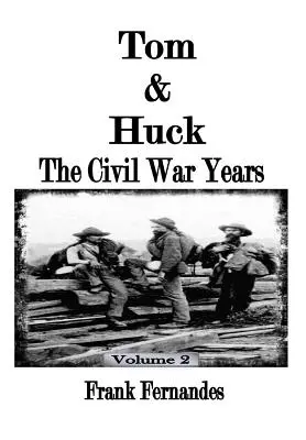 Tom und Huck: Die Bürgerkriegsjahre - Tom & Huck: The Civil War Years