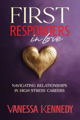 Verliebte Rettungssanitäter: Beziehungen in stressigen Berufen meistern - First Responders in Love: Navigating Relationships in High Stress Careers