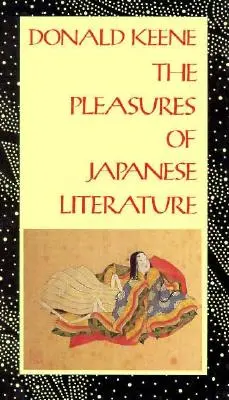 Das Vergnügen an der japanischen Literatur - The Pleasures of Japanese Literature