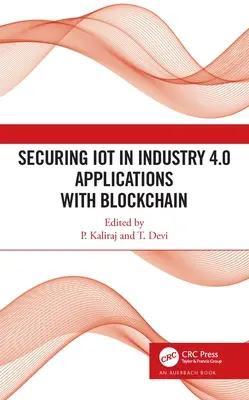Absicherung von IoT in Industrie 4.0-Anwendungen mit Blockchain - Securing IoT in Industry 4.0 Applications with Blockchain