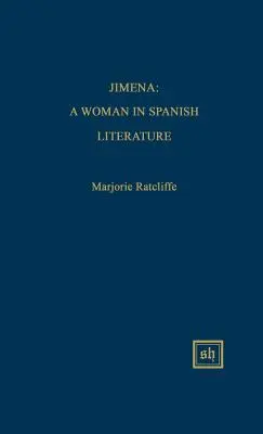 Jimena: Eine Frau in der spanischen Literatur - Jimena: A Woman in Spanish Literature