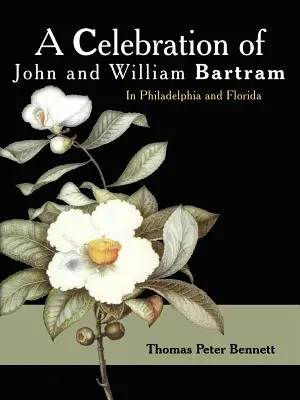 Eine Feier zu Ehren von John und William Bartram - A Celebration of John and William Bartram