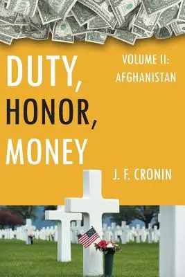 Pflicht, Ehre, Geld: Bd. II, Afghanistan - Duty, Honor, Money: Vol. II, Afghanistan