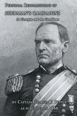 Persönliche Erinnerungen an Shermans Feldzüge in Georgia und den Carolinas - Personal Recollections of Sherman's Campaigns in Georgia and the Carolinas