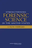 Stärkung der forensischen Wissenschaft in den Vereinigten Staaten: Ein Weg nach vorn - Strengthening Forensic Science in the United States: A Path Forward