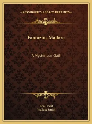 Fantazius Mallare: Ein geheimnisvoller Schwur - Fantazius Mallare: A Mysterious Oath