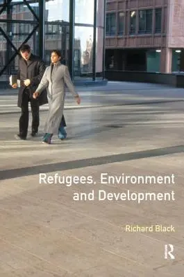 Flüchtlinge, Umwelt und Entwicklung - Refugees, Environment and Development