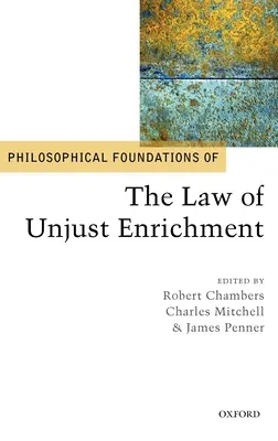 Philosophische Grundlagen des Rechts der ungerechtfertigten Bereicherung - Philosophical Foundations of the Law of Unjust Enrichment