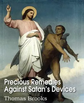 Kostbare Heilmittel gegen Satans Machenschaften - Precious Remedies Against Satan's Devices