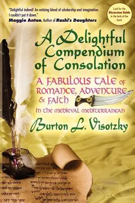 Ein köstliches Kompendium des Trostes: Eine märchenhafte Geschichte über Romantik, Abenteuer und Glaube im mittelalterlichen Mittelmeerraum - A Delightful Compendium of Consolation: A Fabulous Tale of Romance, Adventure and Faith in the Medieval Mediterranean