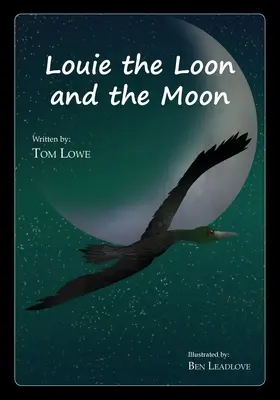 Louie, der Seetaucher, und der Mond - Louie the Loon and the Moon