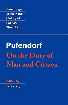 Pufendorf: Über die Pflicht des Menschen und Bürgers nach dem Naturrecht - Pufendorf: On the Duty of Man and Citizen According to Natural Law