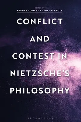 Konflikt und Wettstreit in Nietzsches Philosophie - Conflict and Contest in Nietzsche's Philosophy