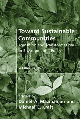 Auf dem Weg zu nachhaltigen Gemeinschaften, zweite Ausgabe: Übergänge und Veränderungen in der Umweltpolitik - Toward Sustainable Communities, second edition: Transition and Transformations in Environmental Policy
