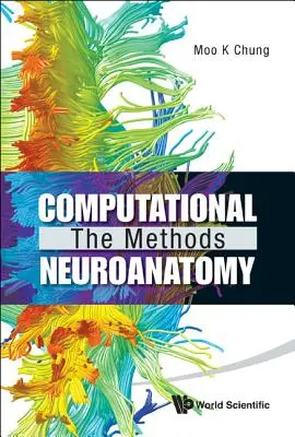 Computergestützte Neuroanatomie: Die Methoden - Computational Neuroanatomy: The Methods