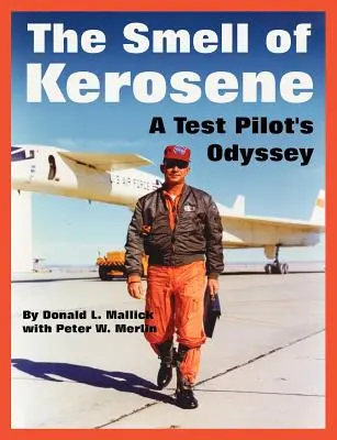 Der Geruch von Kerosin: Die Odyssee eines Testpiloten - The Smell of Kerosene: A Test Pilot's Odyssey