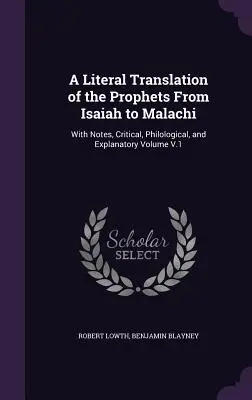 Eine wörtliche Übersetzung der Propheten von Jesaja bis Maleachi: Mit kritischen, philologischen und erläuternden Anmerkungen, Band V.1 - A Literal Translation of the Prophets From Isaiah to Malachi: With Notes, Critical, Philological, and Explanatory Volume V.1