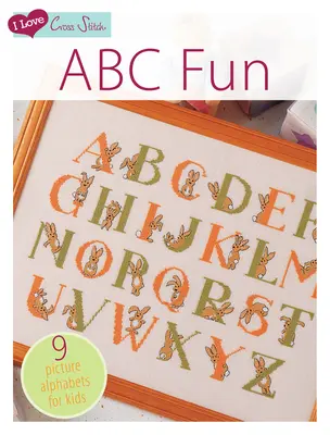 I Love Cross Stitch - ABC Fun: 9 Bilderalphabete für Kinder - I Love Cross Stitch - ABC Fun: 9 Picture Alphabets for Kids