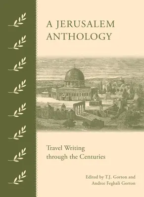 Eine Jerusalem-Anthologie: Reiseberichte durch die Jahrhunderte - A Jerusalem Anthology: Travel Writing Through the Centuries