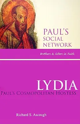 Lydia: Paulus' kosmopolitische Gastgeberin - Lydia: Paul's Cosmopolitan Hostess