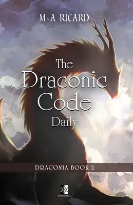 Der Draconische Kodex täglich: Draconia Buch 2 - The Draconic Code Daily: Draconia book 2