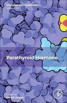 Nebenschilddrüsenhormone: Band 120 - Parathyroid Hormone: Volume 120