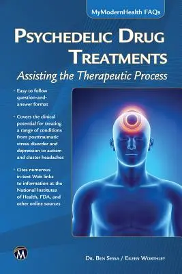 Behandlungen mit psychedelischen Drogen: Unterstützung des therapeutischen Prozesses - Psychedelic Drug Treatments: Assisting the Therapeutic Process