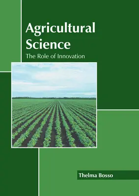 Agrarwissenschaft: Die Rolle der Innovation - Agricultural Science: The Role of Innovation