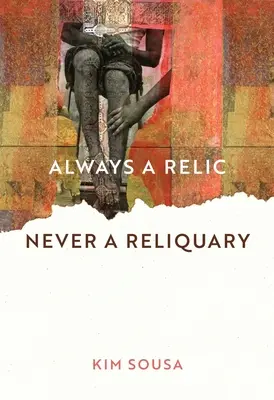 Immer eine Reliquie, niemals ein Reliquienschrein - Always a Relic Never a Reliquary