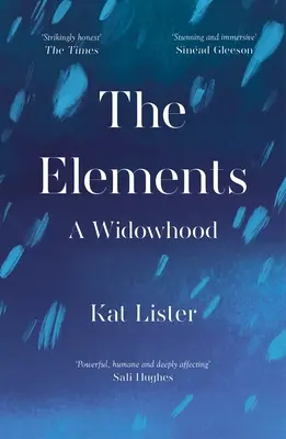 Die Elemente: Eine Witwenschaft - The Elements: A Widowhood