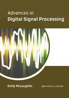 Fortschritte in der digitalen Signalverarbeitung - Advances in Digital Signal Processing