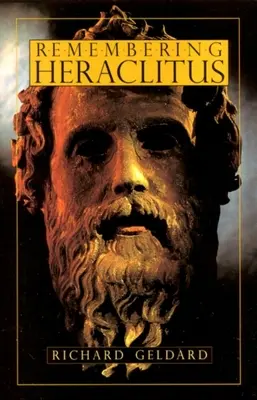 Erinnern an Heraklit - Remembering Heraclitus