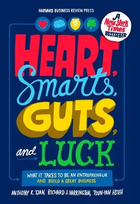 Herz, Verstand, Mut und Glück: Was es braucht, um ein Unternehmer zu sein und ein großes Unternehmen aufzubauen - Heart, Smarts, Guts, and Luck: What It Takes to Be an Entrepreneur and Build a Great Business