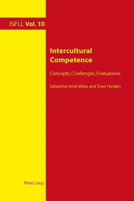 Interkulturelle Kompetenz: Konzepte, Herausforderungen, Evaluationen - Intercultural Competence: Concepts, Challenges, Evaluations