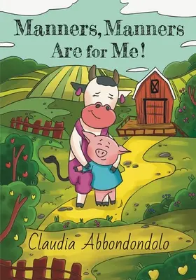 Manieren, Manieren sind für mich! - Manners, Manners Are for Me!