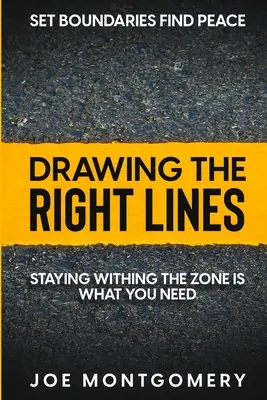 Grenzen setzen, Frieden finden: Die richtigen Linien ziehen - Set Boundaries Find Peace: Drawing The Right Lines