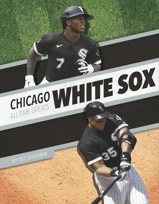 Die besten Spieler der Chicago White Sox aller Zeiten - Chicago White Sox All-Time Greats