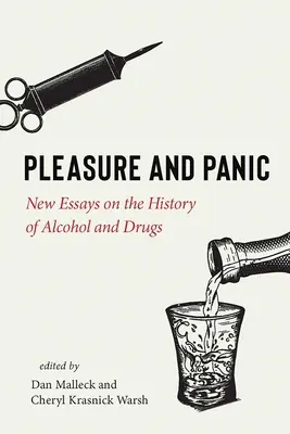 Vergnügen und Panik: Neue Aufsätze zur Geschichte von Alkohol und Drogen - Pleasure and Panic: New Essays on the History of Alcohol and Drugs