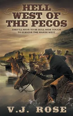 Die Hölle westlich des Pecos: Ein klassischer Western - Hell West of the Pecos: A Classic Western