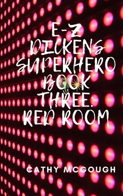 E-Z Dickens Superhelden Buch 3: Rotes Zimmer - E-Z Dickens Superhero Book Three: Red Room