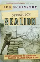 Operation Sealion - Wie Großbritannien 1940 die Träume der deutschen Kriegsmaschinerie von einer Invasion zerschlug - Operation Sealion - How Britain Crushed the German War Machine's Dreams of Invasion in 1940