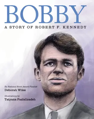 Bobby: Eine Geschichte von Robert F. Kennedy - Bobby: A Story of Robert F. Kennedy