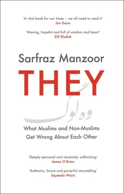 Sie: Was Muslime und Nicht-Muslime übereinander falsch verstehen - They: What Muslims and Non-Muslims Get Wrong about Each Other