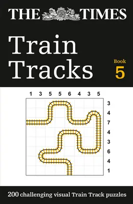 The Times Train Tracks Book 5: 200 herausfordernde visuelle Logikrätsel - The Times Train Tracks Book 5: 200 Challenging Visual Logic Puzzles