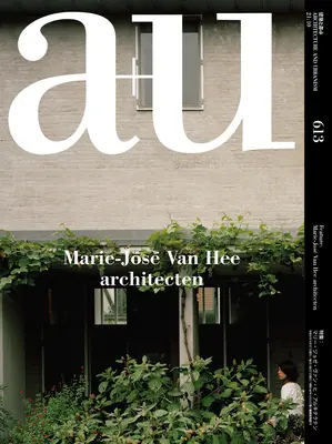 A+u 21:10, 613: Marie-Jos Van Hee Architecten