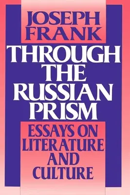 Durch das russische Prisma: Essays über Literatur und Kultur - Through the Russian Prism: Essays on Literature and Culture