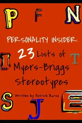 Persönlichkeits-Insider: 23 Listen von Myers-Briggs-Stereotypen - Personality Insider: 23 Lists of Myers-Briggs Stereotypes