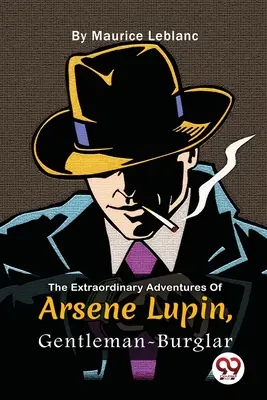 Die außergewöhnlichen Abenteuer von Arsne Lupin, Gentleman-Einbrecher - The Extraordinary Adventures Of Arsne Lupin, Gentleman-Burglar